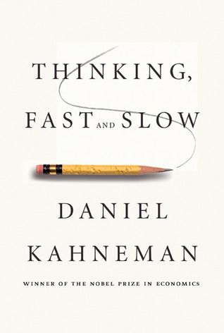 Thinking Fast & Slow - Daniel Kahneman