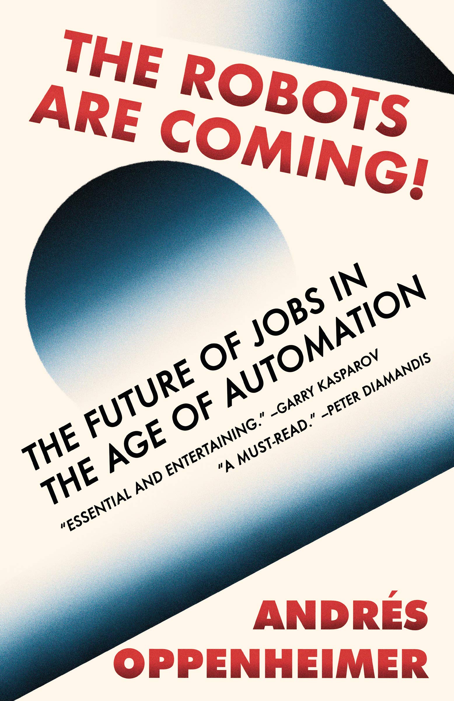 The Robots are Coming - Andres Oppenheimer